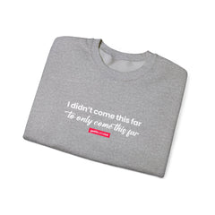 Mantra Crewneck Sweatshirt