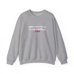 Mantra Crewneck Sweatshirt